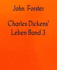 Produktbild: Charles Dickens' Leben Band 3