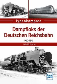 Bild vom Artikel Dampfloks der Deutschen Reichsbahn vom Autor Heinrich Petersen