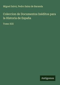 Produktbild: Coleccion de Documentos In&eacute;ditos para la Historia de Espa&ntilde;a
