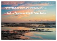 Produktbild: Nordfriesland dunkelbunt &ndash; zwischen T&ouml;nning und Sankt Peter-Ording (Tischkalender 2027 DIN A5 quer), CALVENDO Monatskalender
