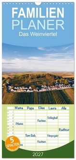 Produktbild: Familienplaner 2027 - Das Weinviertel im wundersch&ouml;nen Nieder&ouml;sterreich. mit 5 Spalten (Wandkalender, 21 x 45 cm) CALVENDO