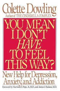 Produktbild: You Mean I Don't Have to Feel This Way?