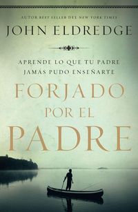 Produktbild: Un Forjado por el padre Softcover Fathered by God (Revised)