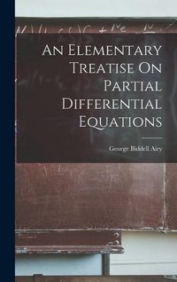 Produktbild: An Elementary Treatise On Partial Differential Equations