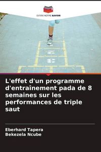 Produktbild: L'effet d'un programme d'entra&icirc;nement pada de 8 semaines sur les performances de triple saut