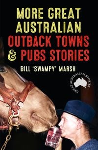 Produktbild: More Great Australian Outback Towns & Pubs Stories