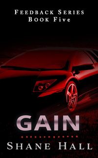Produktbild: Gain: Feedback Serial Book Five (Feedback Dystopia, #5)