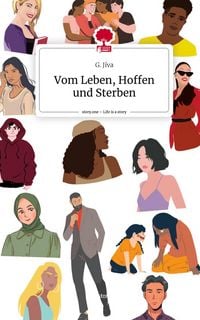 Produktbild: Vom Leben, Hoffen und Sterben. Life is a Story - story.one