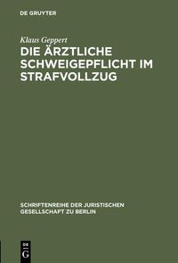 Produktbild: Die &auml;rztliche Schweigepflicht im Strafvollzug