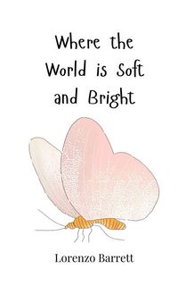 Produktbild: Where the World is Soft and Bright