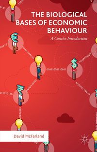Produktbild: The Biological Bases of Economic Behaviour