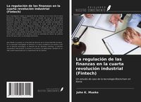 Produktbild: La regulaci&oacute;n de las finanzas en la cuarta revoluci&oacute;n industrial (Fintech)