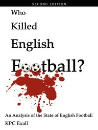 Produktbild: Who Killed English Football? Second Edition