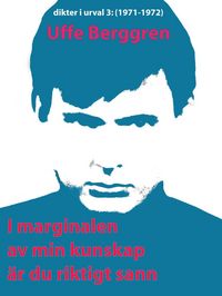 Produktbild: I marginalen av min kunskap &auml;r du riktigt sann
