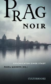 Produktbild: Prag Noir. Geschichten einer Stadt