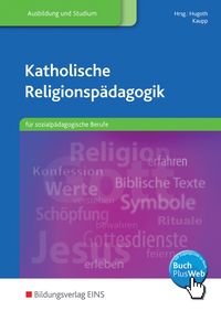 Produktbild: Katholische Religionsp&auml;dagogik f&uuml;r sozialp&auml;dagogische Berufe