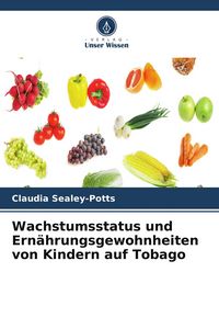 Produktbild: Wachstumsstatus und Ern&auml;hrungsgewohnheiten von Kindern auf Tobago
