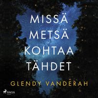 Produktbild: Miss&auml; mets&auml; kohtaa t&auml;hdet