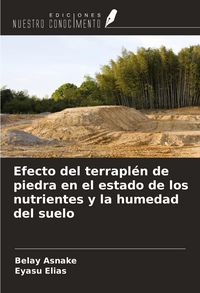Produktbild: Efecto del terrapl&eacute;n de piedra en el estado de los nutrientes y la humedad del suelo