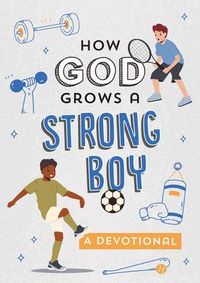 Produktbild: Adkins, E: How God Grows a Strong Boy