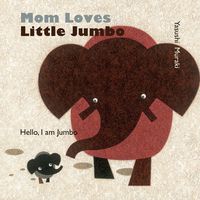 Produktbild: Muraki, Y: Mom Loves Little Jumbo