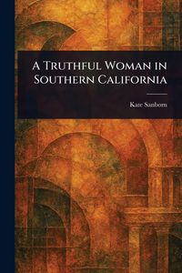 Produktbild: A Truthful Woman in Southern California