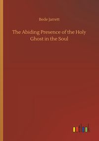 Produktbild: The Abiding Presence of the Holy Ghost in the Soul