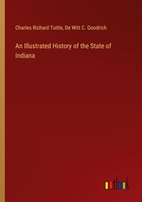 Produktbild: An Illustrated History of the State of Indiana