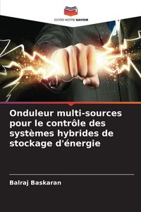 Produktbild: Onduleur multi-sources pour le contr&ocirc;le des syst&egrave;mes hybrides de stockage d'&eacute;nergie