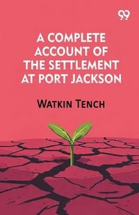Produktbild: A Complete Account Of The Settlement At Port Jackson