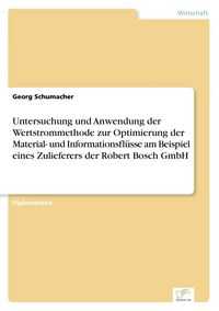Produktbild: Untersuchung und Anwendung der Wertstrommethode zur Optimierung der Material- un