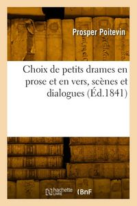 Produktbild: Choix de petits drames en prose et en vers, sc&egrave;nes et dialogues