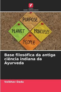 Produktbild: Base filos&oacute;fica da antiga ci&ecirc;ncia indiana da Ayurveda