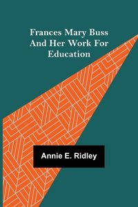 Produktbild: Frances Mary Buss and her work for education