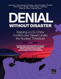Produktbild: Denial Without Disaster--Keeping a U.S.-China Conflict Over Taiwan Under the Nuclear Threshold