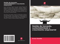 Produktbild: Gest&atilde;o da inova&ccedil;&atilde;o, sustentabilidade e crescimento empresarial