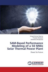 Produktbild: SAM-Based Performance Modeling of a 50 MWe Solar Thermal Power Plant