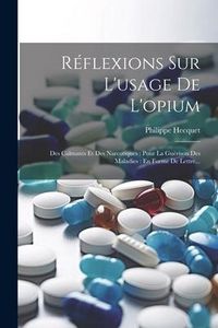 Produktbild: R&eacute;flexions Sur L'usage De L'opium