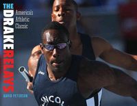 Produktbild: The Drake Relays: America's Athletic Classic