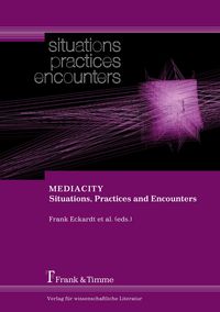 Produktbild: MEDIACITY. Situations, Practices and Encounters