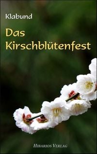 Produktbild: Das Kirschbl&uuml;tenfest