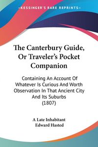 Produktbild: The Canterbury Guide, Or Traveler's Pocket Companion