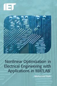Produktbild: Nonlinear Optimization in Electrical Engineering with Applications in Matlab(r)