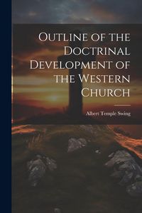 Produktbild: Outline of the Doctrinal Development of the Western Church