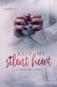 Produktbild: Keep my silent Heart: A Christmas Story