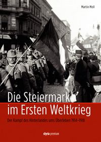 Produktbild: Die Steiermark im Ersten Weltkrieg