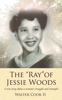 Produktbild: The "Ray" of Jessie Woods