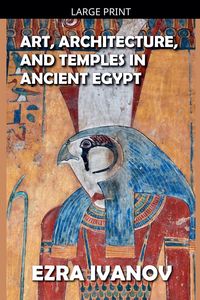 Produktbild: Ivanov, E: Art, Architecture, and Temples in Ancient Egypt