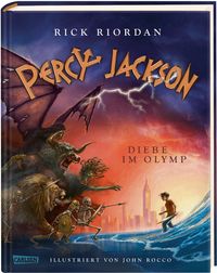 Percy Jackson - Diebe im Olymp (farbig illustrierte Schmuckausgabe) (Percy Jackson 1) Rick Riordan