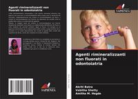 Produktbild: Agenti rimineralizzanti non fluorati in odontoiatria